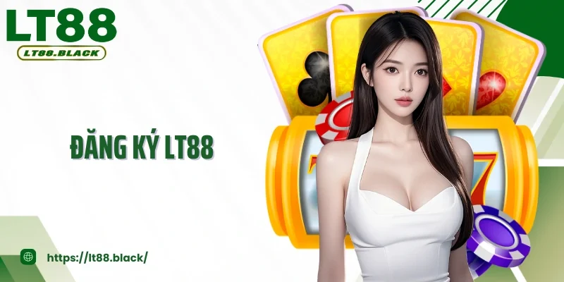 Đăng Ký LT88 Và Tham Gia Cá Cược Hấp Dẫn Mỗi Ngày